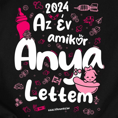 Az év amikor Anya lettem női póló (B_Fekete)