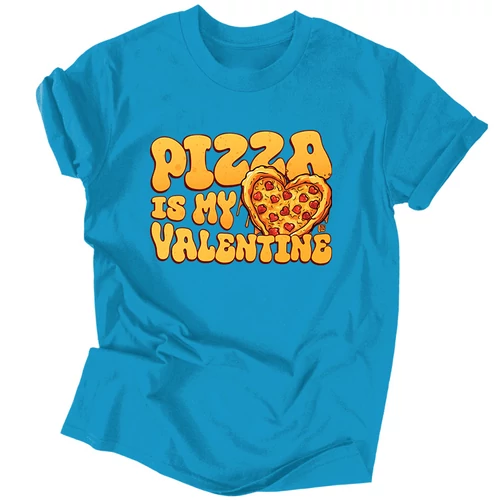 Pizza is my valentine férfi póló (Türkiz)