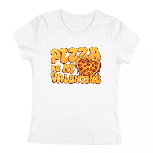 Pizza is my valentine női póló (Fehér)