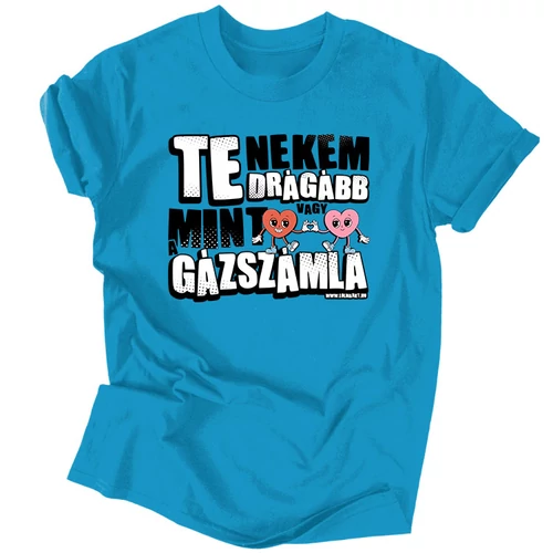 Drága vagy férfi póló (Türkiz)