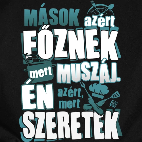 Azért főzök, mert szeretek előnézeti kép (b_Fekete)