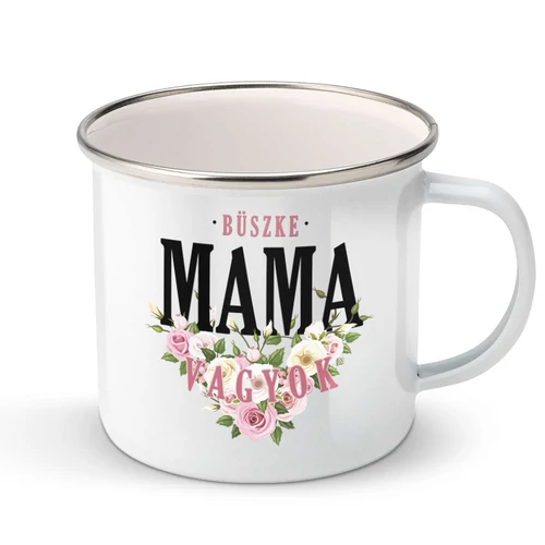 Büszke Mama vagyok fém bögre (Fehér)