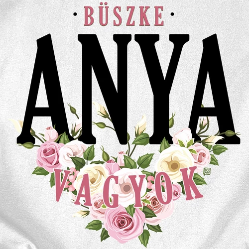 Büszke Anya vagyok női póló (B_Fehér)