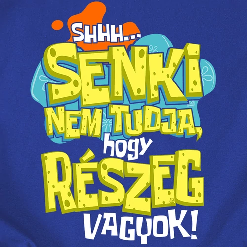 Shh... Senki nem tudja férfi póló (B_Királykék)