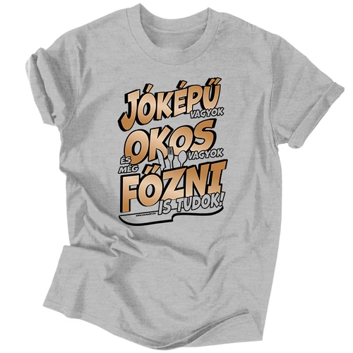 Jóképű vagyok és főzni is tudok férfi póló (Szürke)