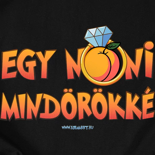 Egy nuni mindörökké férfi póló (B_Fekete)