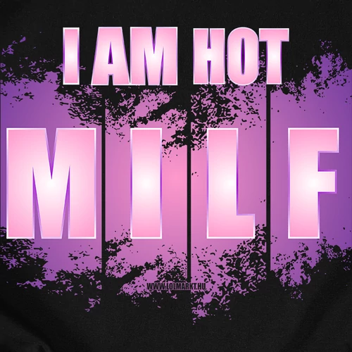 I am hot milf kapucnis pulóverek (B_fekete)