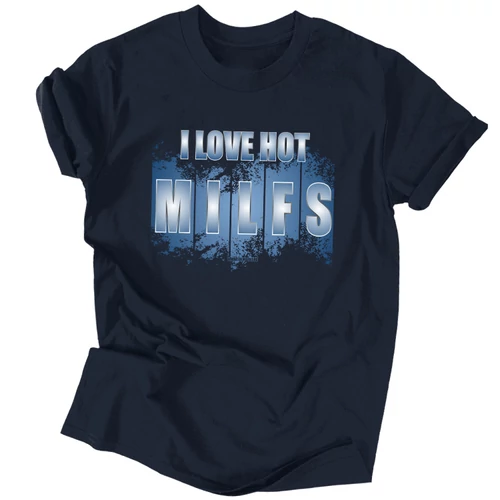I love hot milfs férfi póló (Sötétkék)
