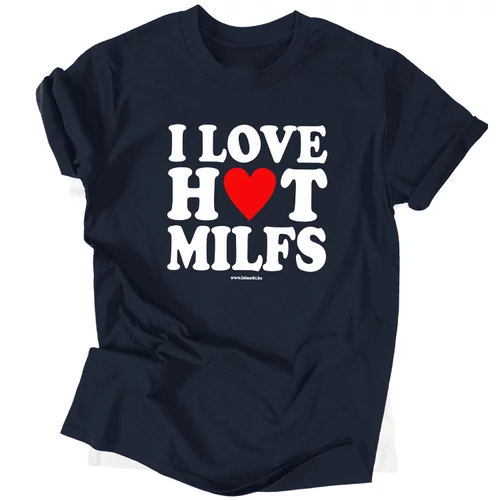 I love hot milfs férfi póló (Sötétkék)