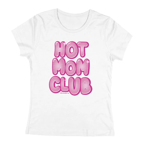 Hot mom club női póló (Fehér)