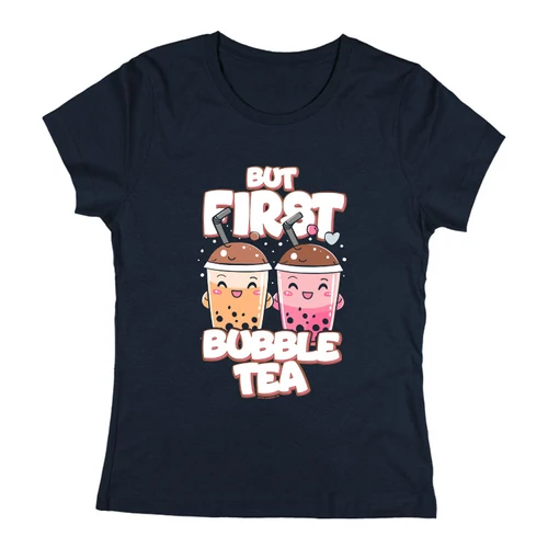 But first bubble tea női póló (Sötétkék)