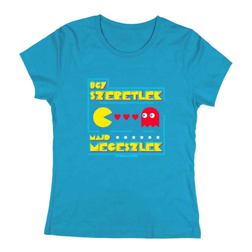 Úgy szeretlek, majd megeszlek női póló (Türkiz)