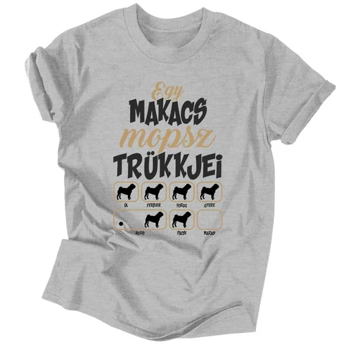 Makacs trükkök (mopsz) férfi póló (Szürke)