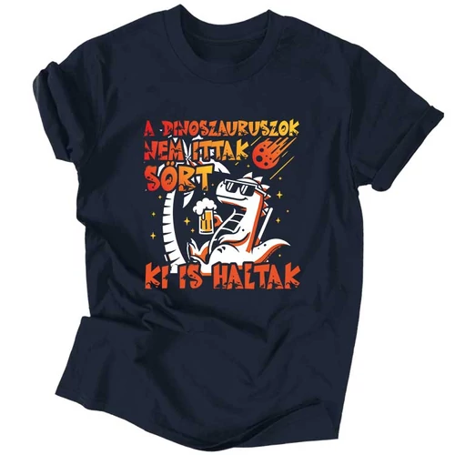 A dínók kihaltak (sör) férfi póló (Sötétkék)