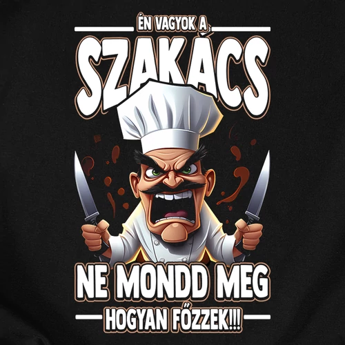 Ne mondd meg hogyan főzzek férfi póló (B_Fekete)