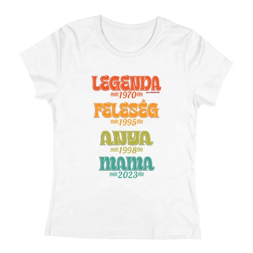Legendás Mama női póló (Fehér)