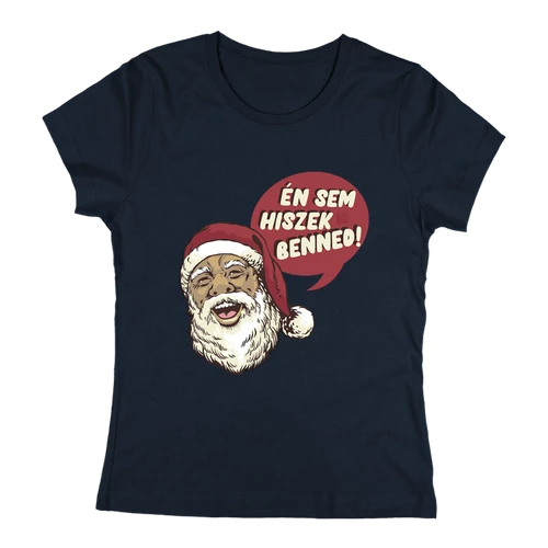 Én sem hiszek benned női póló (Sötétkék)