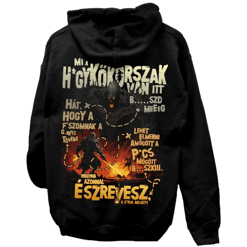 Mi a hugykőkorszak van itt kapucnis pulcsi (Fekete)