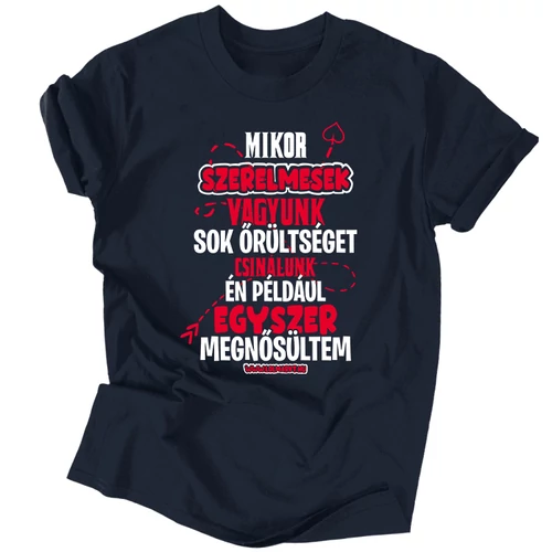 Mikor szerelmesek vagyunk férfi póló (Sötétkék)