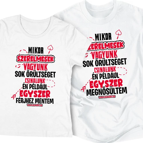 Mikor szerelmesek vagyunk póló szett (Fehér)