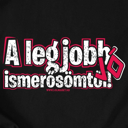A legjobb JÓ ismerősömtől férfi póló (B_Fekete)