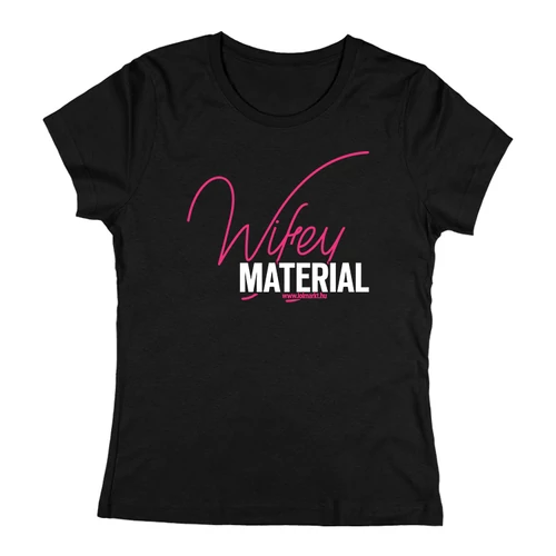 Wifey Material női póló (Fekete)