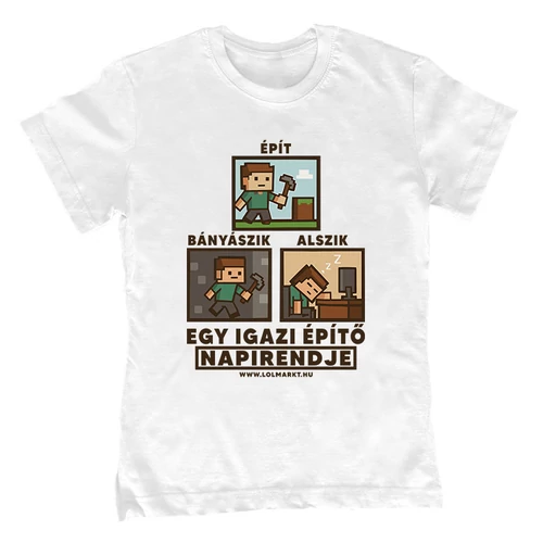 Igazi építő napirendje gyerek póló (Fehér)