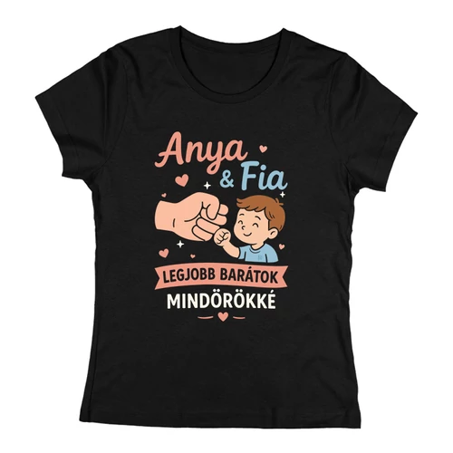 Anya és fia/lánya legjobb barátok női póló (Fekete)