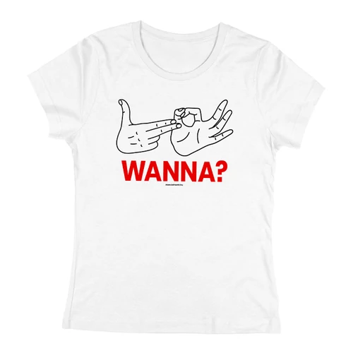 Wanna? női póló (Fehér)