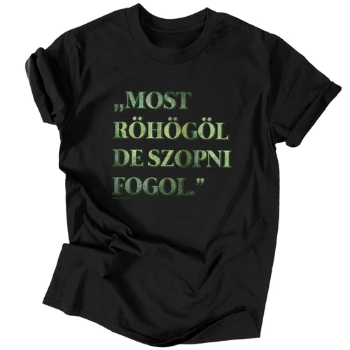 Most röhögöl férfi póló (Fekete)