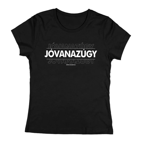 Jóvanazúgy női póló (Fekete)