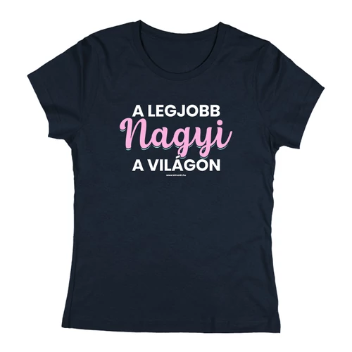 A legjobb nagyi a világon női póló (Sötétkék)
