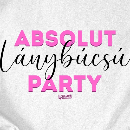Absolut lánybúcsú party póló szett (B_Fehér)
