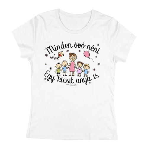 Minden óvó néni/dadus női póló (Fehér)