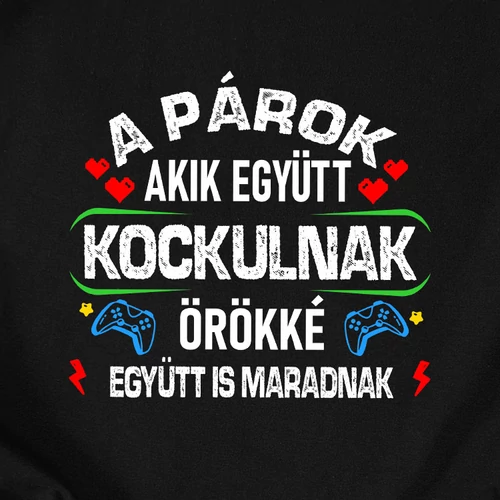 Akik együtt (kockulnak) páros póló szett (Fekete)