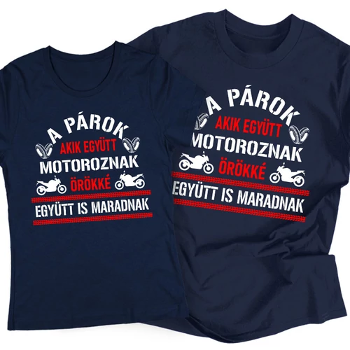 Akik együtt (motoroznak) páros póló szett (Sötétkék)
