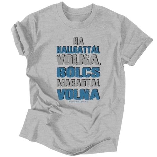 Bölcs maradtál volna (Szürke)