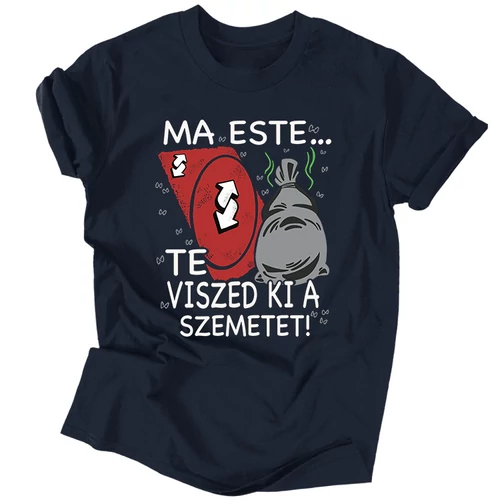 Ma este (szemetes) férfi póló (Sötétkék)
