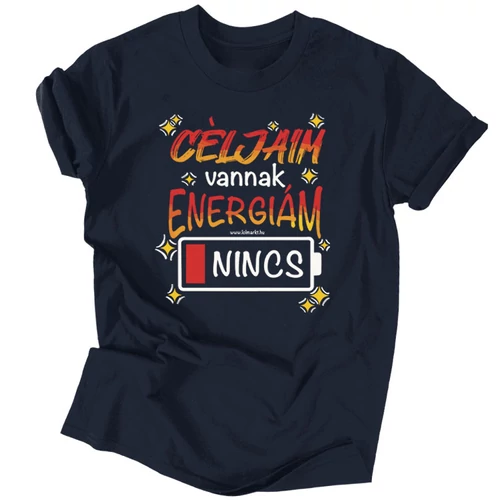 Céljaim vannak, energiám nincs férfi póló (Sötétkék)