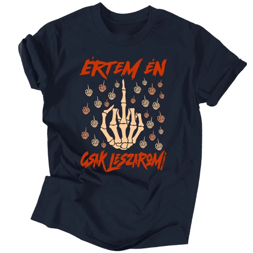 Értem én, csak leszarom férfi póló (Sötétkék)