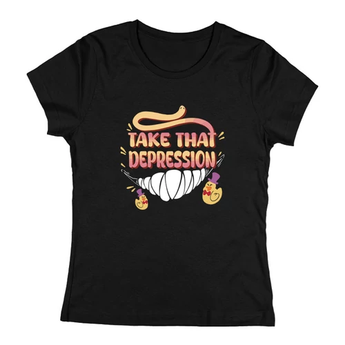 Take that depression női póló (fekete)