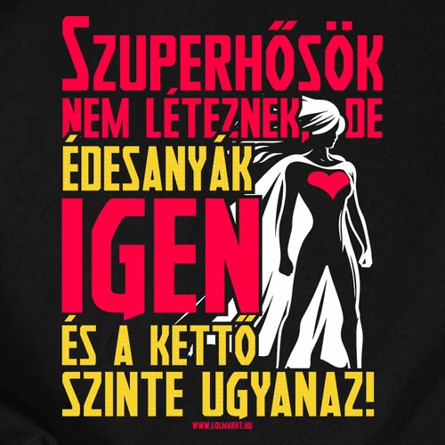 Szuperhősök nem léteznek női póló (B_Fekete)