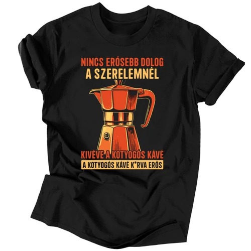 Nincs erősebb dolog a szerelemnél férfi póló (Fekete)