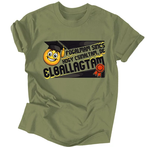 Fogalmam sincs, hogy csináltam férfi póló (Millitary)
