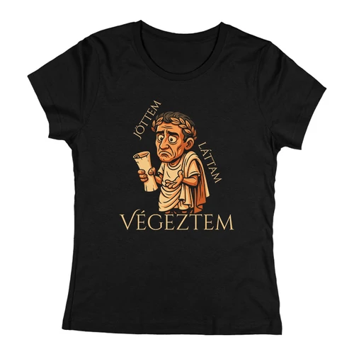 Jöttem, Láttam, Végeztem női póló (Fekete)