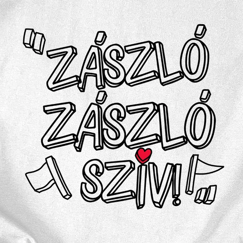 Zászló, zászló, szív póló póló (B_Fehér)