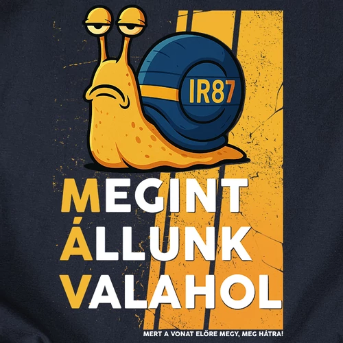 Megint...Állunk...Valahol póló  (B_Sötétkék)