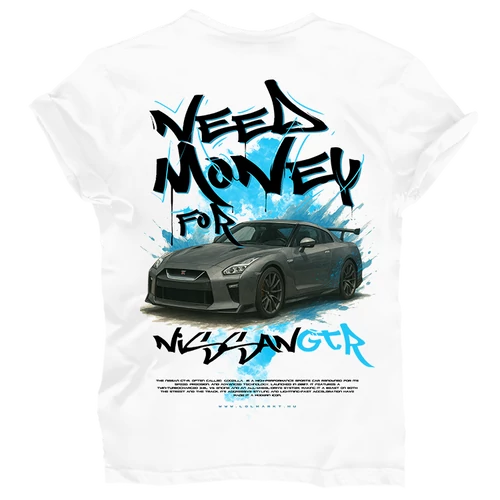 Need money for | GTR póló hátul (Fehér)