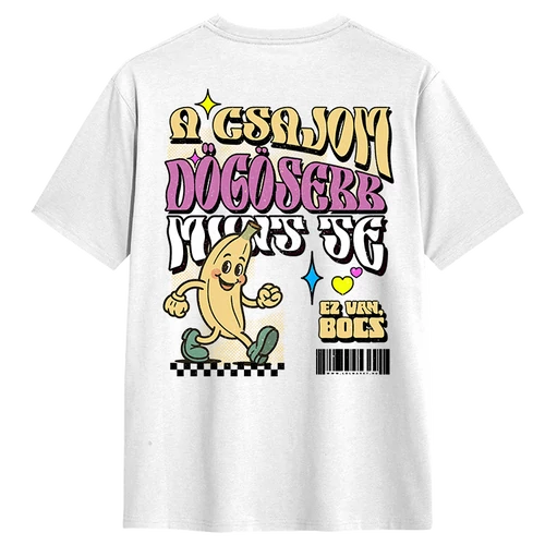 A CSAJOM DÖGÖSEBB MINT TE férfi póló (fehér)