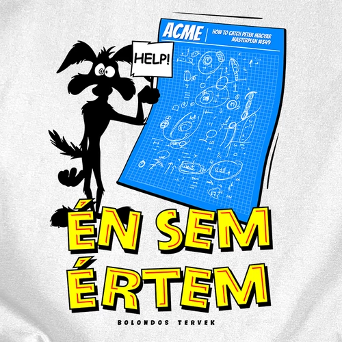 A mesterterv | Én sem értem póló  (B_Fehér)